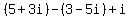 %285%2B3i%29+-+%283-5i%29+%2B+i