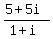 %285%2B5i%29%2F%281%2Bi%29