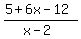%285%2B6x-12%29%2F%28x-2%29