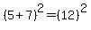 %285%2B7%29%5E2+=+%2812%29%5E2