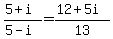 %285%2Bi%29%2F%285-i%29=%2812%2B5i%29%2F13