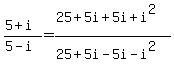 %285%2Bi%29%2F%285-i%29=%2825%2B5i%2B5i%2Bi%5E2%29%2F%2825%2B5i-5i-i%5E2%29