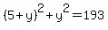 %285%2By%29%5E2%2By%5E2=193