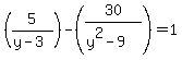 %285%2F%28y-3%29%29-%2830%2F%28y%5E2-9%29%29+=+1