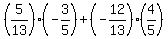 %285%2F13%29%2A%28-3%2F5%29+%2B+%28-12%2F13%29%2A%284%2F5%29