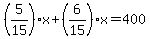 %285%2F15%29x%2B%286%2F15%29x=400