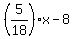 %285%2F18%29x-8