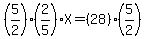 %285%2F2%29%282%2F5%29X=%2828%29%285%2F2%29