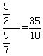 %285%2F2%29%2F%289%2F7%29=35%2F18