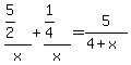 %285%2F2%29%2Fx%2B%281%2F4%29%2Fx=5%2F%284%2Bx%29