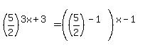 %285%2F2%29%5E%283x%2B3%29+=+%28%285%2F2%29%5E%28-1%29%29%5E%28x-1%29