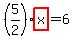 %285%2F2%29+highlight%28x%29+=+6