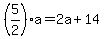 %285%2F2%29a=2a%2B14