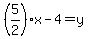 %285%2F2%29x+-4=+y