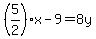 %285%2F2%29x-9=8y