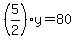 %285%2F2%29y=80