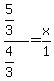 %285%2F3%29%2F%284%2F3%29+=+x%2F1