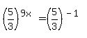 %285%2F3%29%5E%289x%29=%285%2F3%29%5E%28-1%29