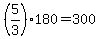 %285%2F3%29180=300