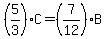 %285%2F3%29C=%287%2F12%29B