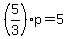 %285%2F3%29p+=+5