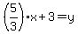 %285%2F3%29x%2B3=y