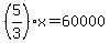 %285%2F3%29x=60000