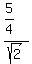 %285%2F4%29%2Fsqrt%282%29