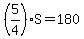 %285%2F4%29S=180