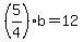 %285%2F4%29b=12