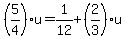 %285%2F4%29u=1%2F12%2B%282%2F3%29u
