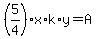 %285%2F4%29x%2Ak%2Ay=A