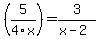 %285%2F4x%29=3%2F%28x-2%29