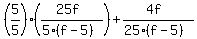 %285%2F5%29%28%2825f%29%2F%285%28f-5%29%29%29%2B%284f%29%2F%2825%28f-5%29%29