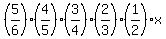 %285%2F6%29%284%2F5%29%283%2F4%29%282%2F3%29%281%2F2%29x