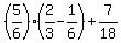 %285%2F6%29%2A%282%2F3-1%2F6%29%2B7%2F18