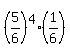 %285%2F6%29%5E4%2A%281%2F6%29
