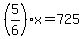 %285%2F6%29x=725