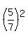 %285%2F7%29%5E2