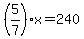 %285%2F7%29x+=+240
