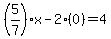 %285%2F7%29x-2%280%29=4