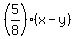 %285%2F8%29%2A%28x+-+y%29