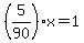 %285%2F90%29x+=+1