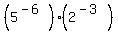 %285%5E%28-6%29%29%2A%282%5E%28-3%29%29%29