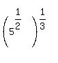 %285%5E%281%2F2%29%29%5E%281%2F3%29