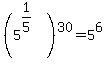 %285%5E%281%2F5%29%29%5E30=5%5E6