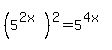 %285%5E%282x%29%29%5E2+=+5%5E%284x%29