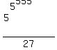 %285%5E%285%5E555%29%29%2F27