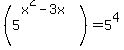 %285%5E%28x%5E2-3x%29%29=5%5E4