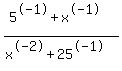 %285%5E-1%2Bx%5E-1%29%2F%28x%5E-2%2B25%5E-1%29